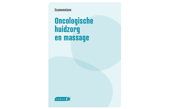 Exameneisen Oncologische Huidzorg en Massage vastgesteld